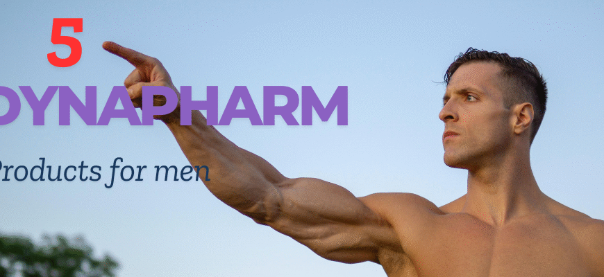 5 Dynapharm products every man need