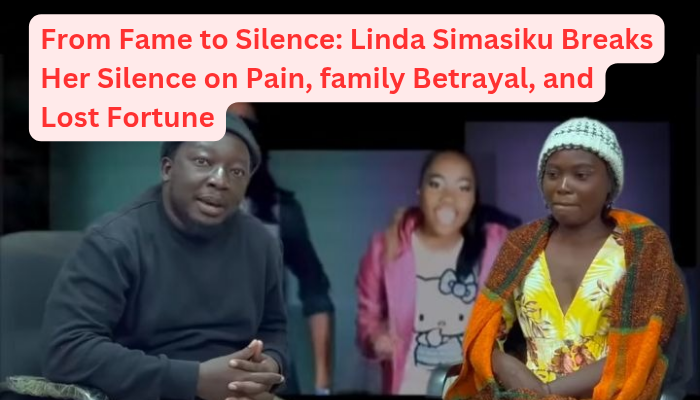 From Fame to Silence: Linda Simasiku Breaks Her Silence on Pain, Betrayal, and Lost Fortune