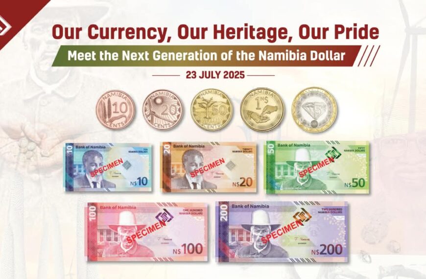 New Namibian Banknotes and Coins Unveiled, Aligned with National Development Plan