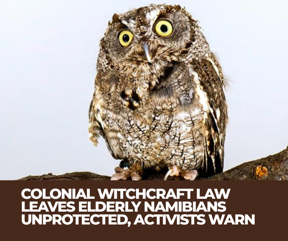 Colonial Witchcraft Law Leaves Elderly Namibians Unprotected, Activists Warn