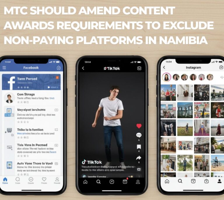 MTC Should Amend Content Awards Requirements to Exclude Non-Paying Platforms in Namibia 1 MTC Should Amend Content Awards Requirements to Exclude Non-Paying Platforms in Namibia