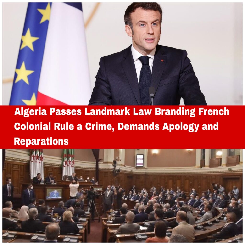 Algeria Passes Landmark Law Branding French Colonial Rule a Crime, Demands Apology and Reparations 1 Algeria Passes Landmark Law Branding French Colonial Rule a Crime, Demands Apology and Reparations